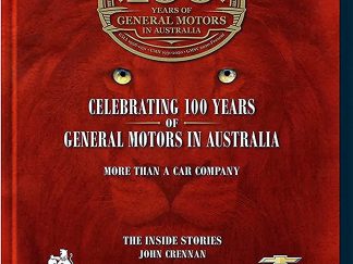 Celebrating 100 Years of General Motors in Australia... More Than a Car Company (Limited-Edition Hardcover)